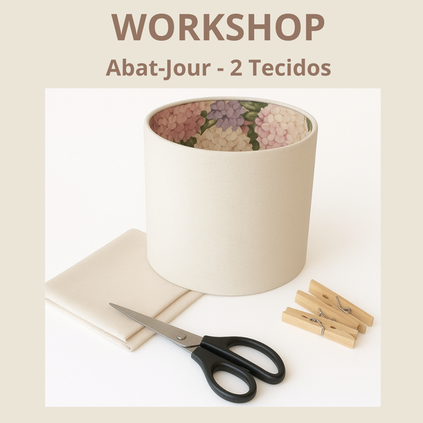 Workshop Abat-Jour 2 tecidos | Parque das Nações